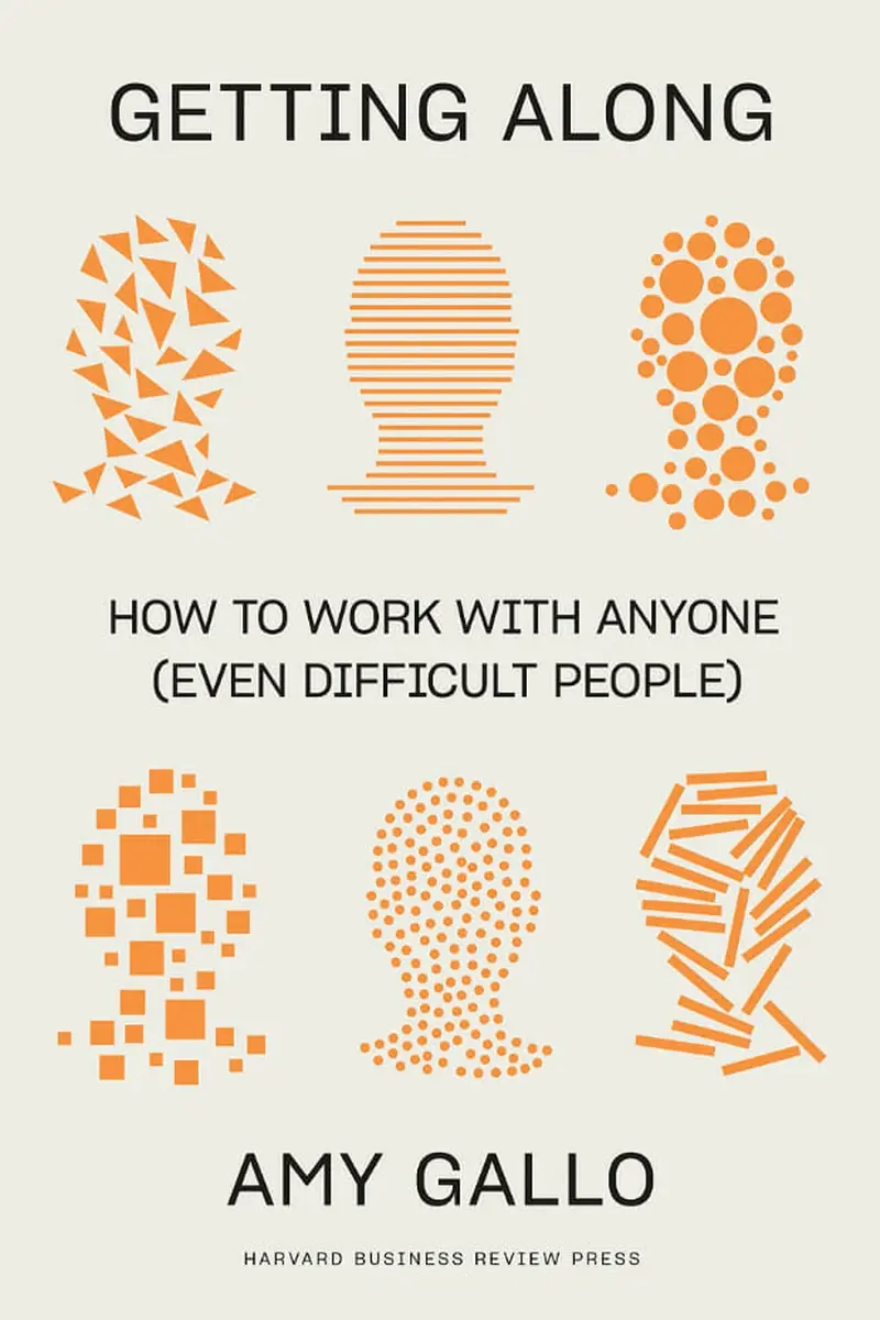 Getting Along: How to Work with Anyone (Even Difficult People) book cover
