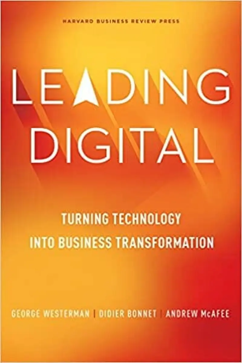 Leading Digital: Turning Technology Into Business Transformation book cover