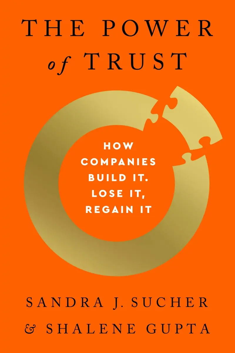 The Power of Trust: How Companies Build It, Lose It, Regain It book cover
