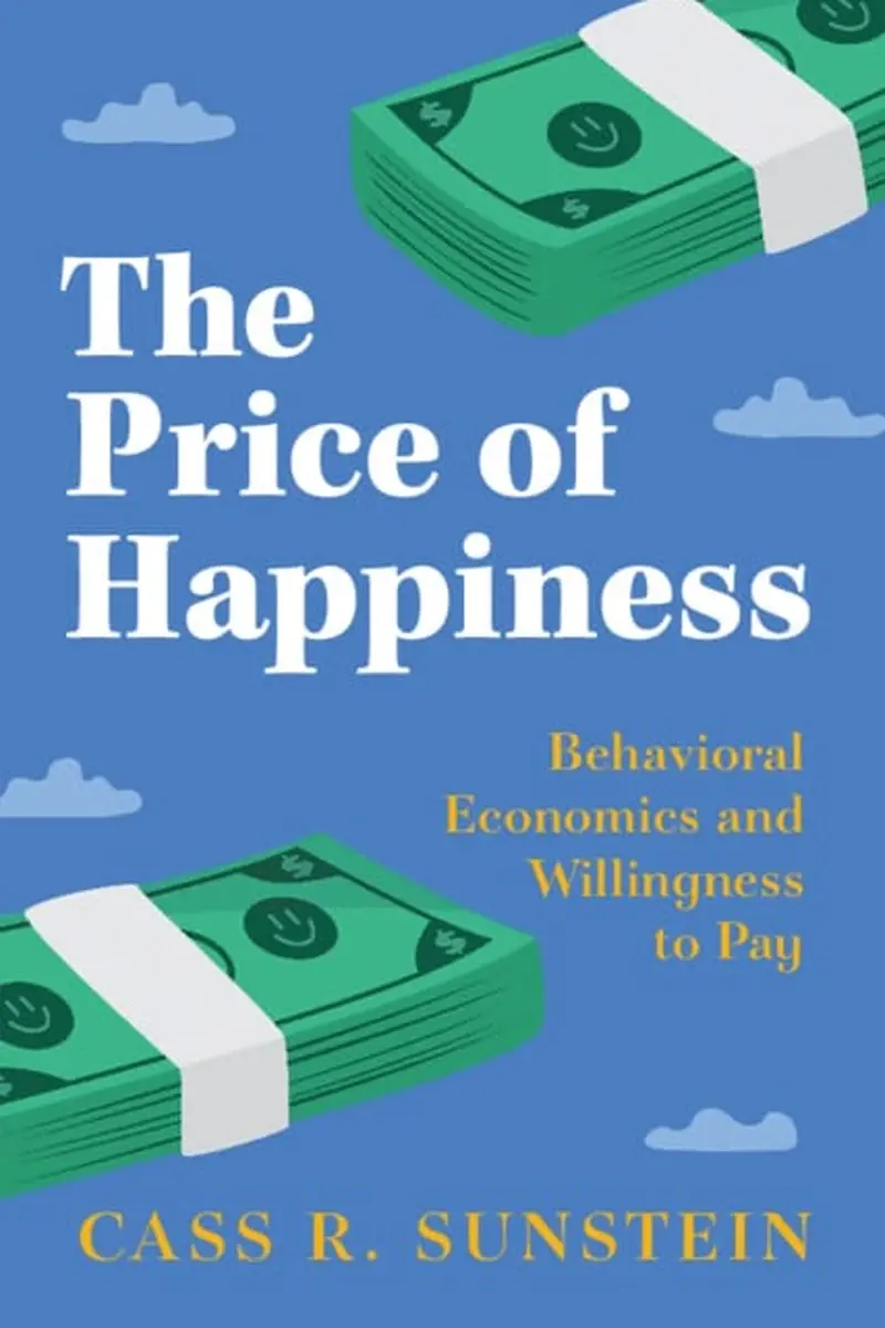 The Price of Happiness: Behavioral Economics and Willingness to Pay book cover