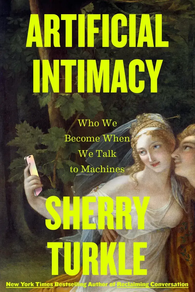 Artificial Intimacy: Who We Become When We Talk to Machines book cover
